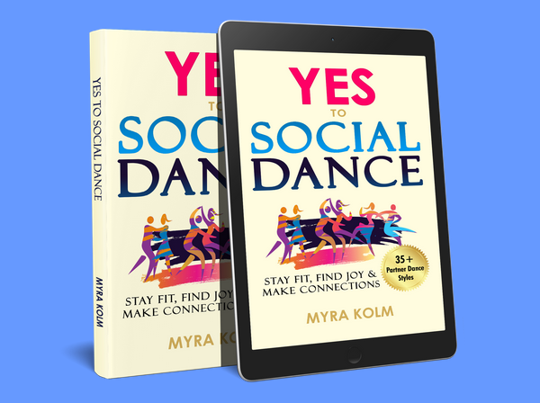 YES TO SOCIAL DANCE BOOK | Myra Kolm